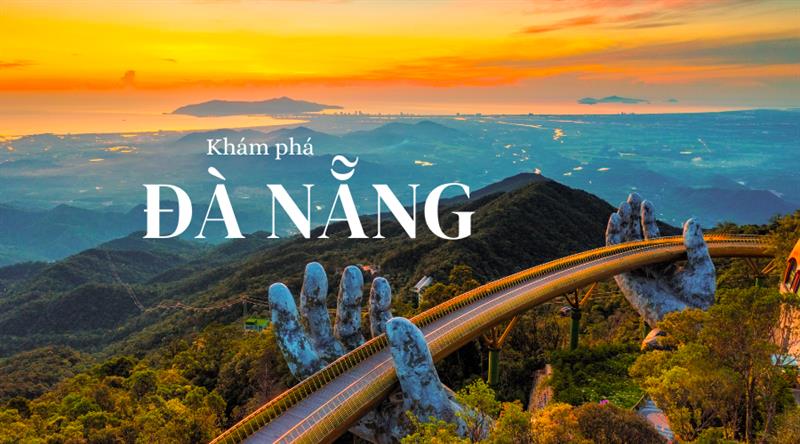 ĐÀ NẴNG - BÀ NÀ -  HỘI AN - HUẾ - QUẢNG BÌNH
