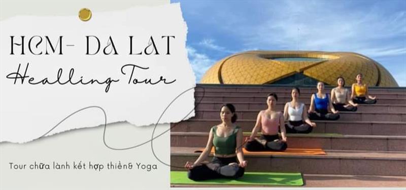 DU LỊCH KẾT HỢP THIỀN VÀ YOGA - CHỮA LÀNH TÂM HỒN